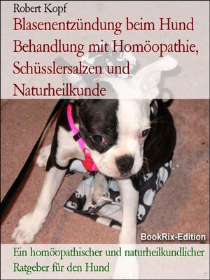 cover image of Blasenentzündung beim Hund Behandlung mit Homöopathie, Schüsslersalzen und Naturheilkunde